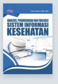 Image of Analisis, Perancangan dan Evaluasi sistem Informasi kesehatan