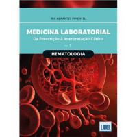 Image of Medicina Laboratorial da Prescrição a Interpretação Clínica- Volume 1: Hematologia