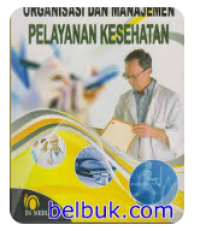 Image of Organisasi Dan Manajemen Pelayanan Kesehatan
