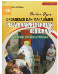 Image of Organisasi dan Manajemen Pelayanan Kesehatan Kebidanan