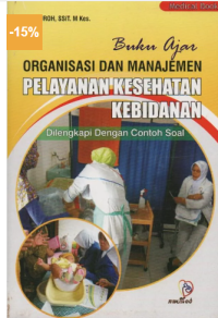 Image of Organisasi dan Manajemen Pelayanan Kesehatan Kebidanan