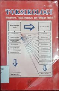 Image of TOKSIKOLOGI ( Mekanisme, Terapi Antidotum, dan Penilaian Resiko )